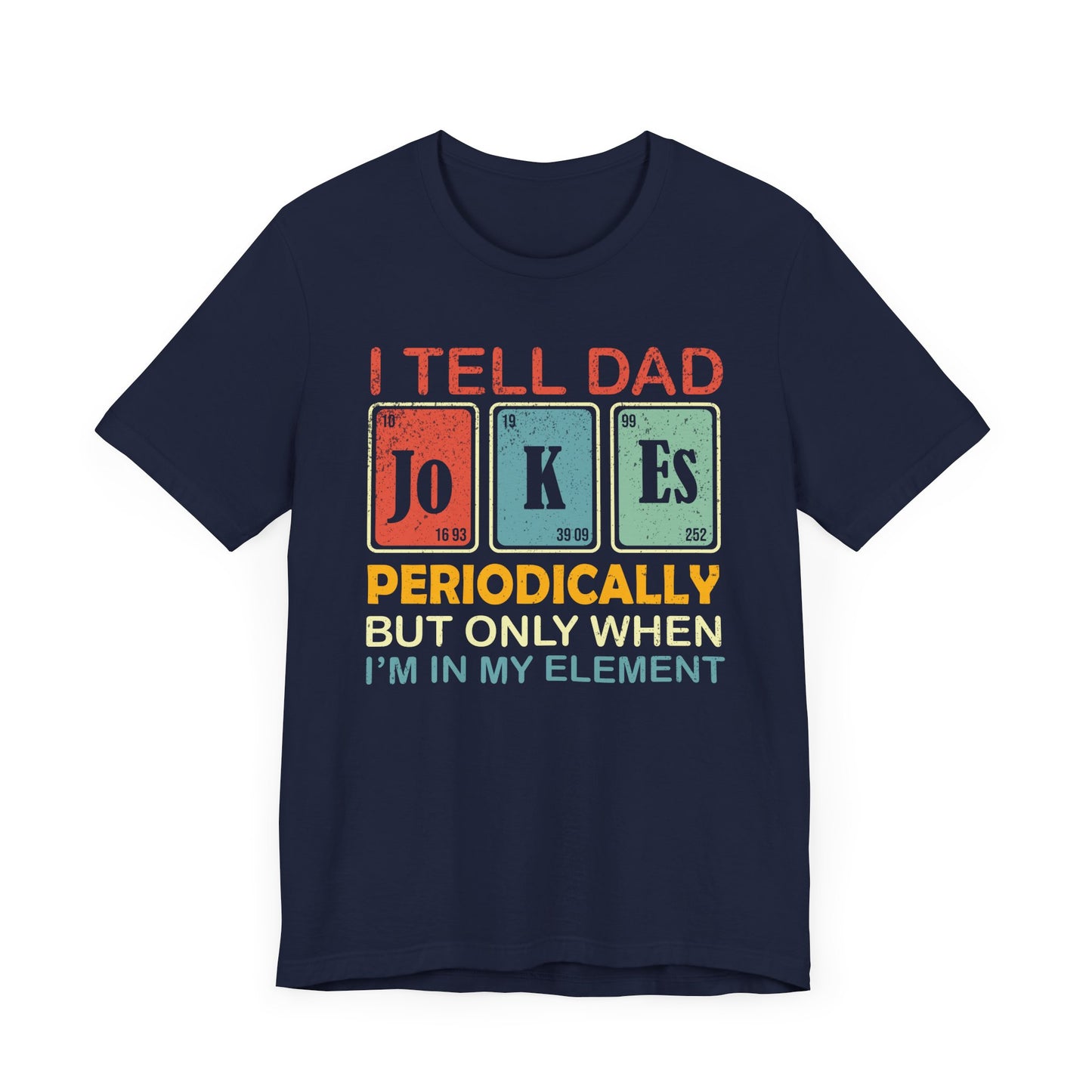 I Tell Dad Jokes Periodically