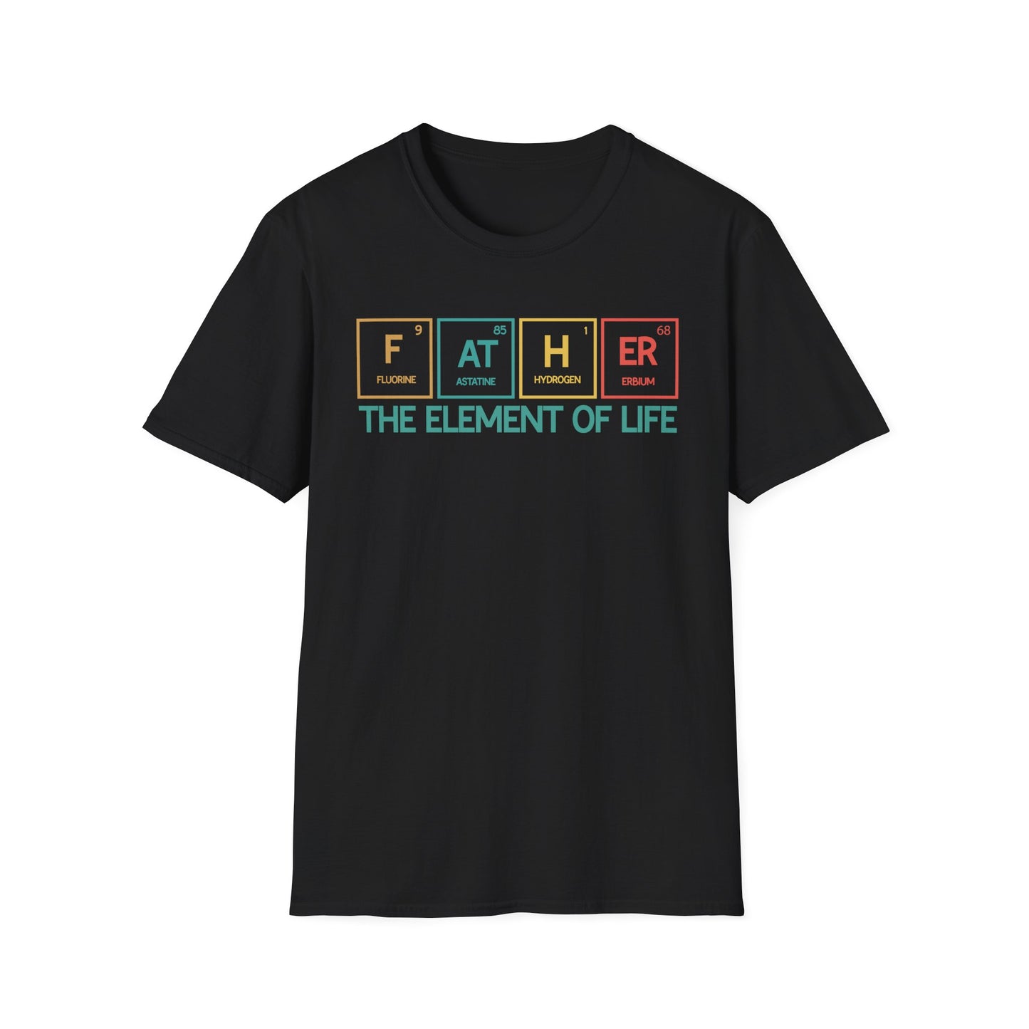 Father The Element Of Life T-Shirt