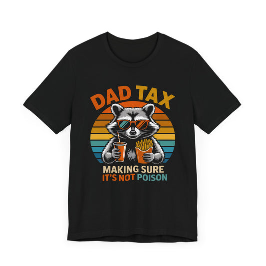 Racoon Dad Tax T-Shirt
