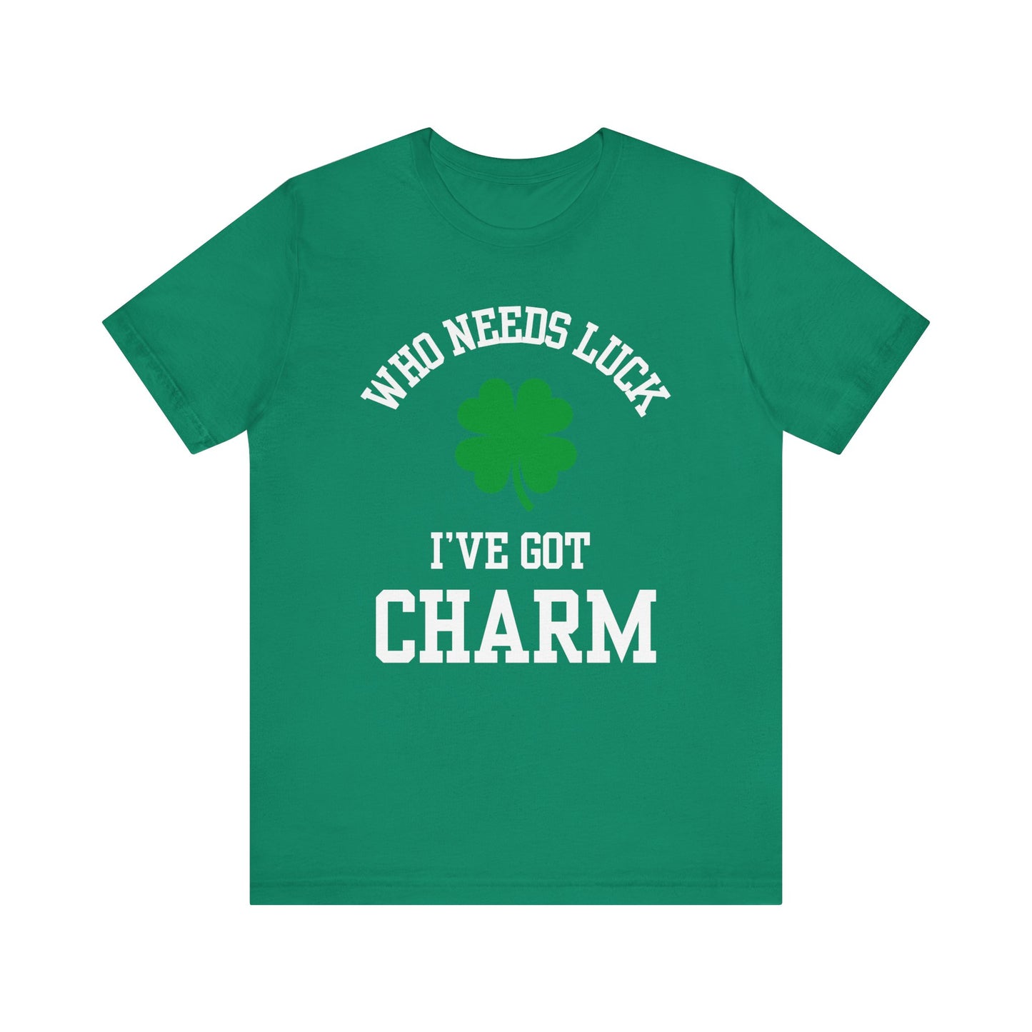 Who Needs Luck I've Got Charm