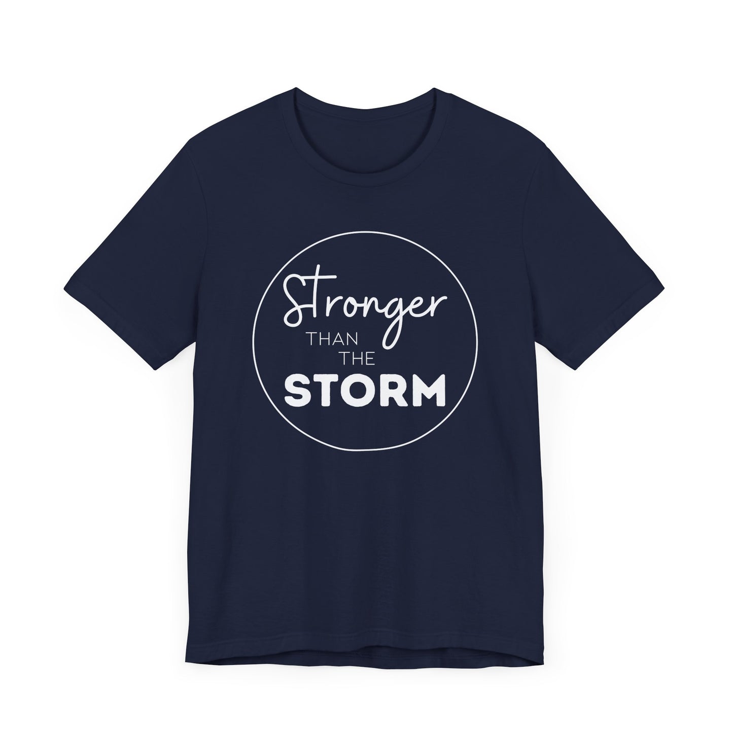 Stronger Than The Storm TShirt