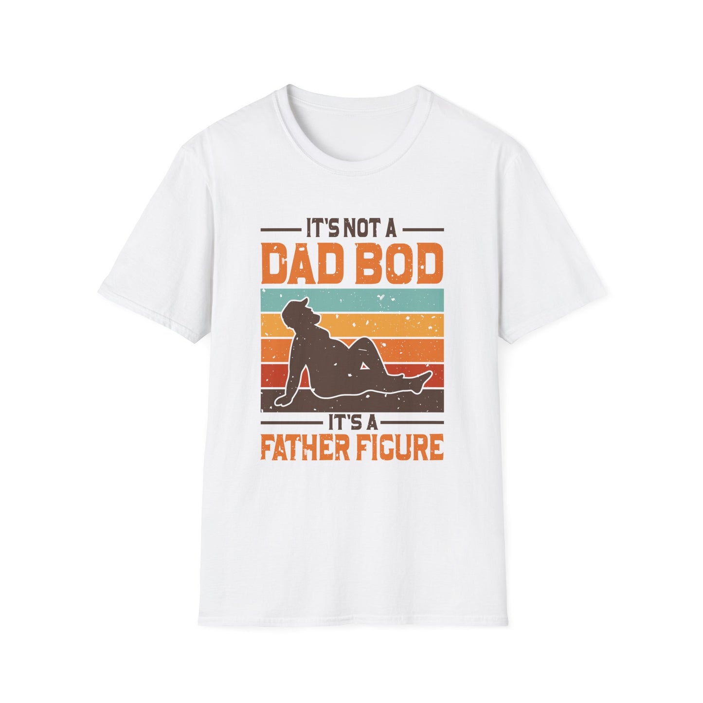 It's Not A Dad Bod It's A Father Figure