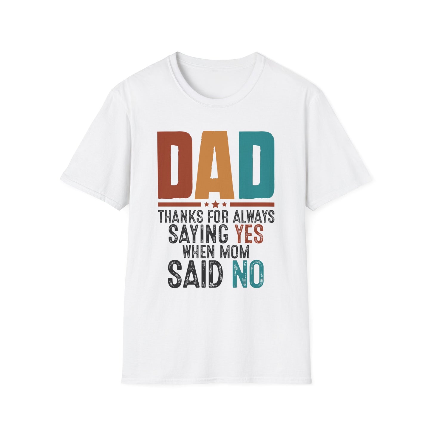 Dad Thanks For Always Saying Yes T-Shirt