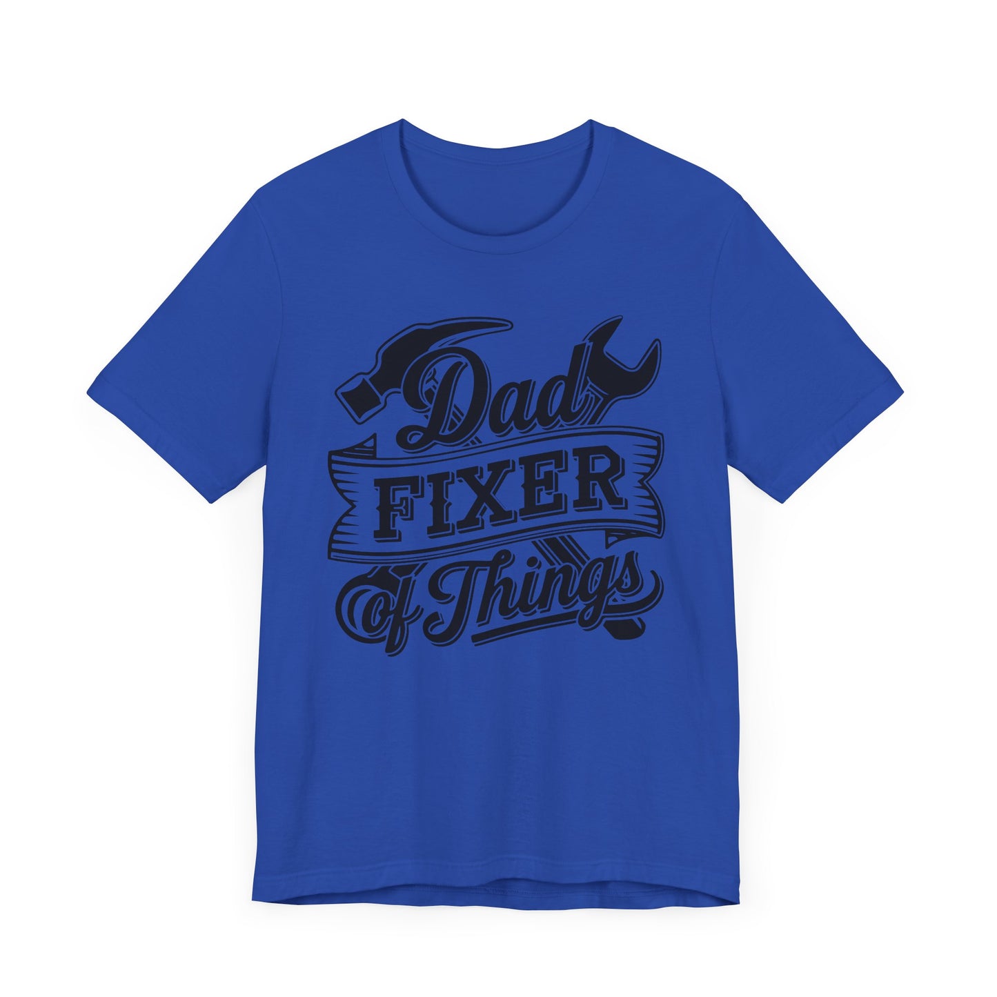 Dad Fixer Of Things
