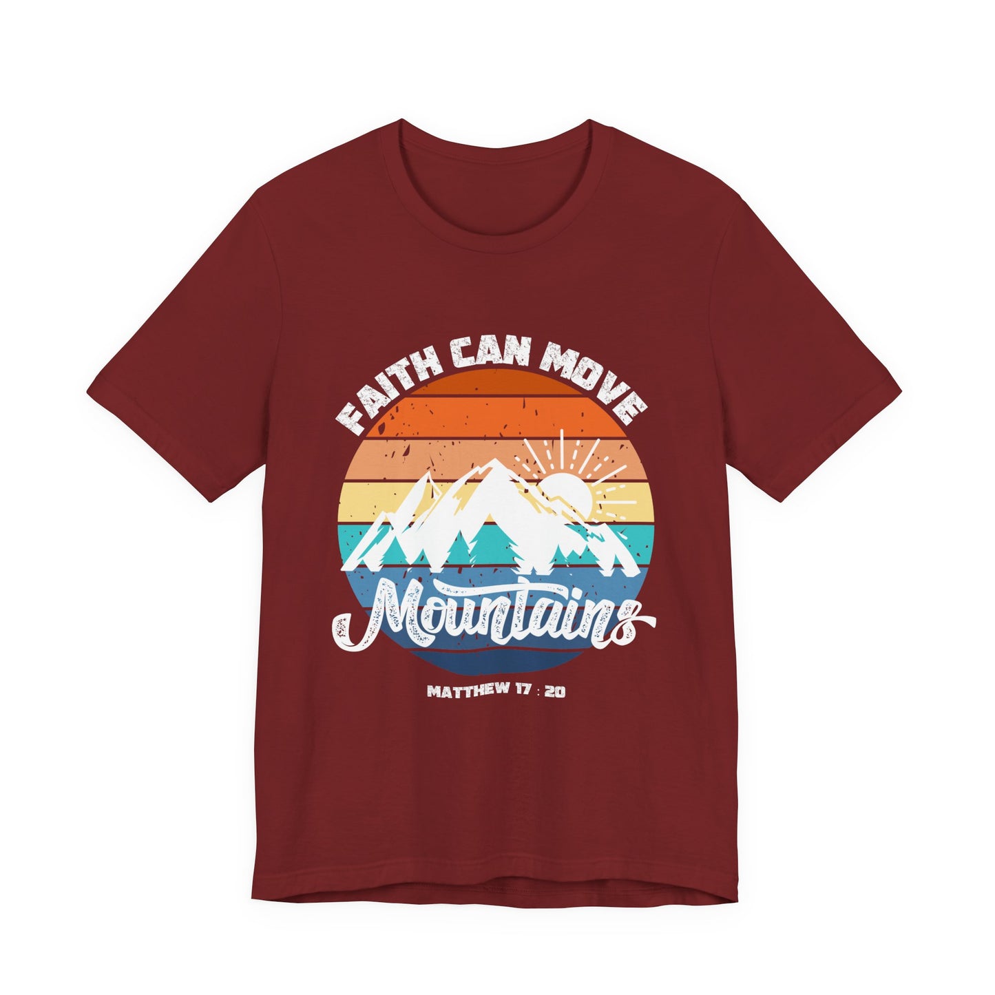 Faith Can Move Mountains T-Shirt