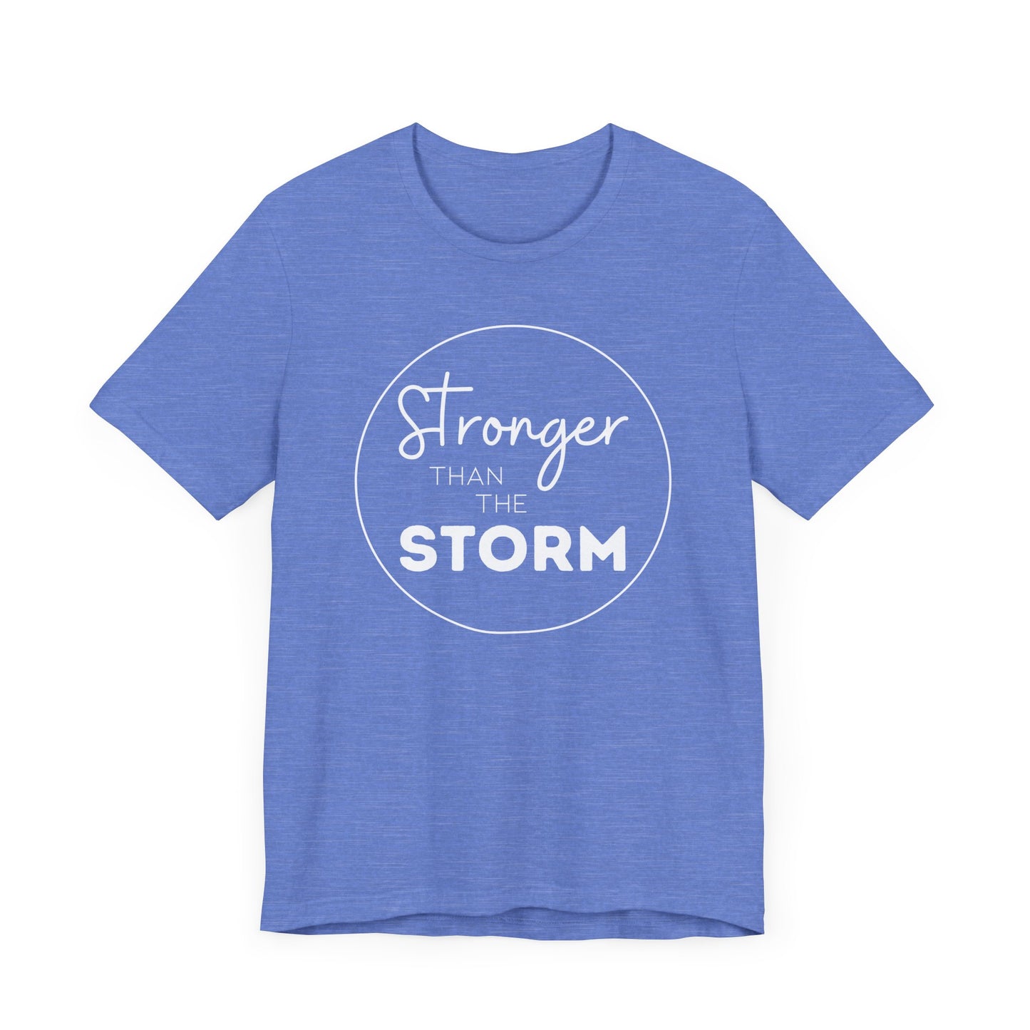 Stronger Than The Storm TShirt
