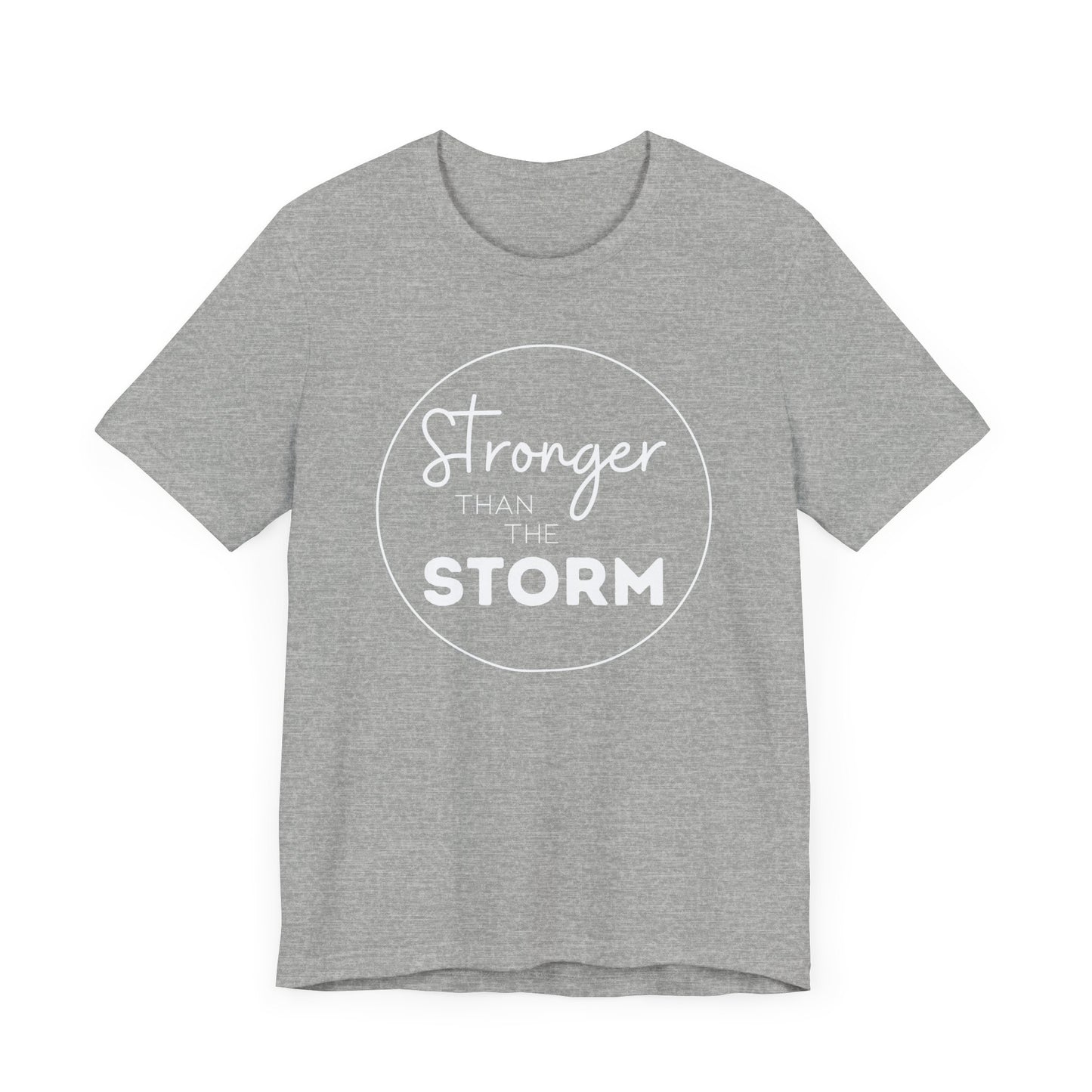 Stronger Than The Storm TShirt