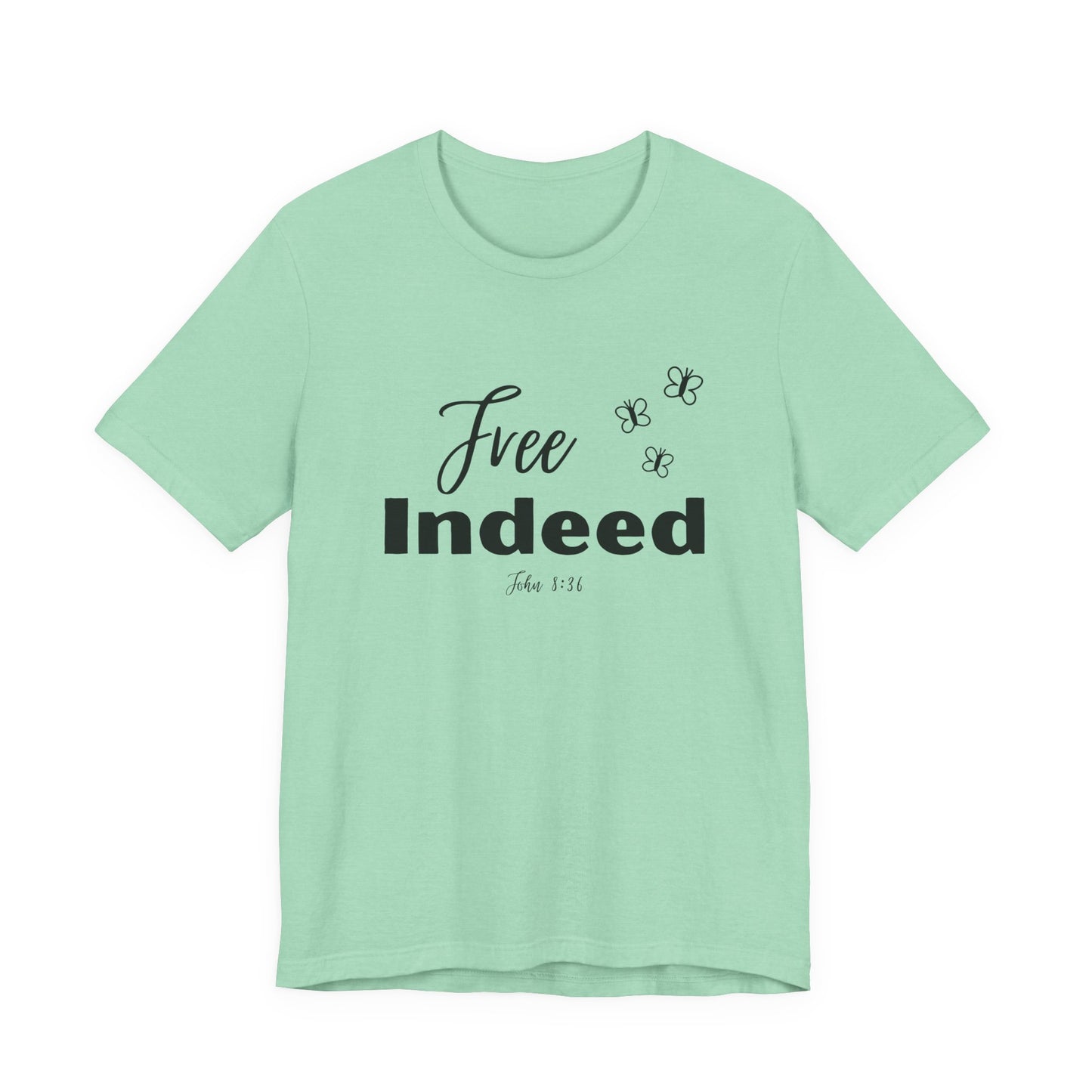 Free Indeed T-Shirt