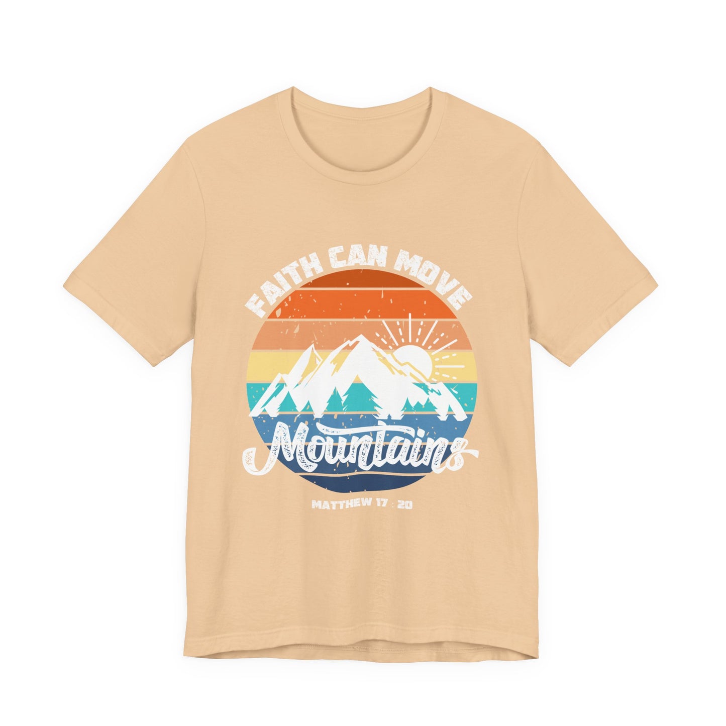 Faith Can Move Mountains T-Shirt