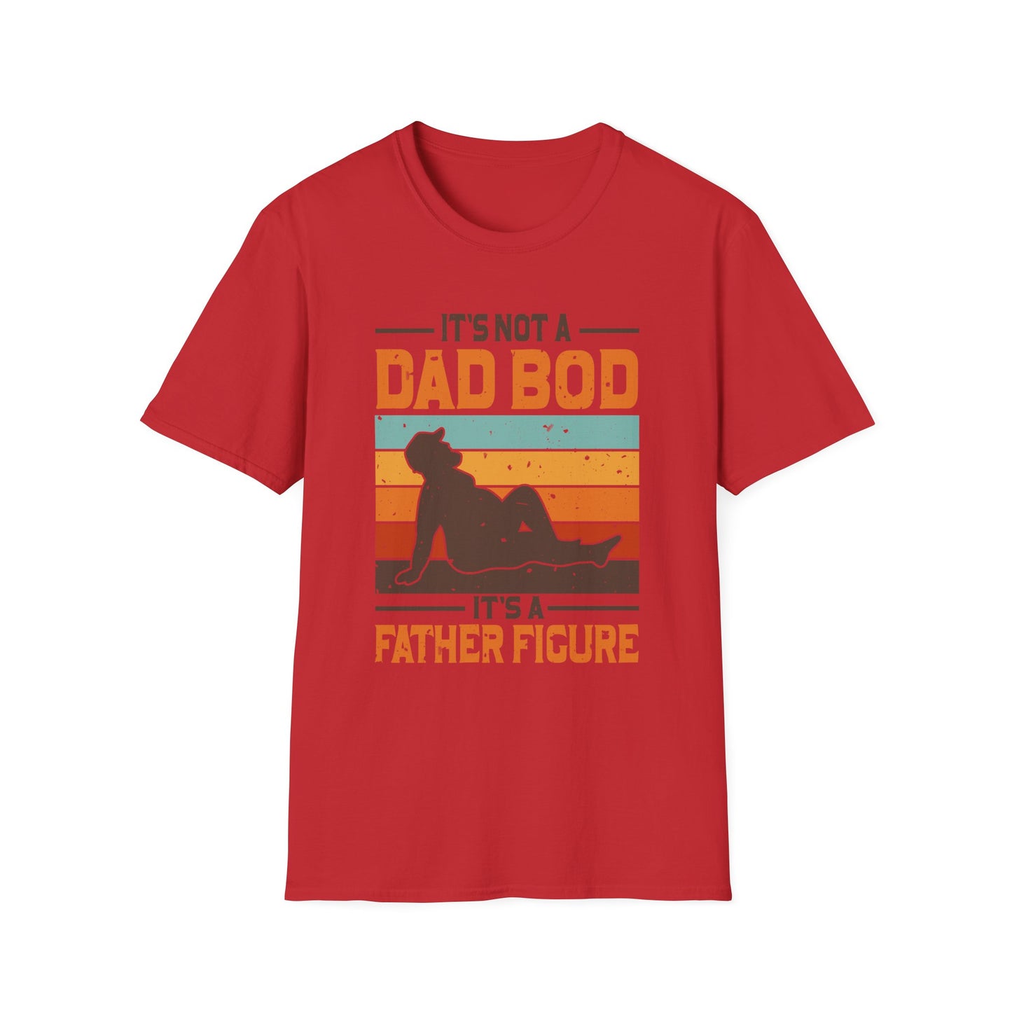 It's Not A Dad Bod It's A Father Figure
