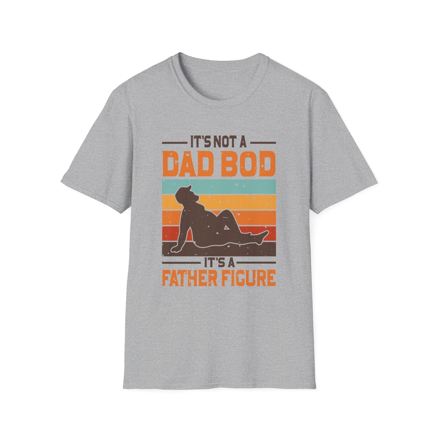 It's Not A Dad Bod It's A Father Figure