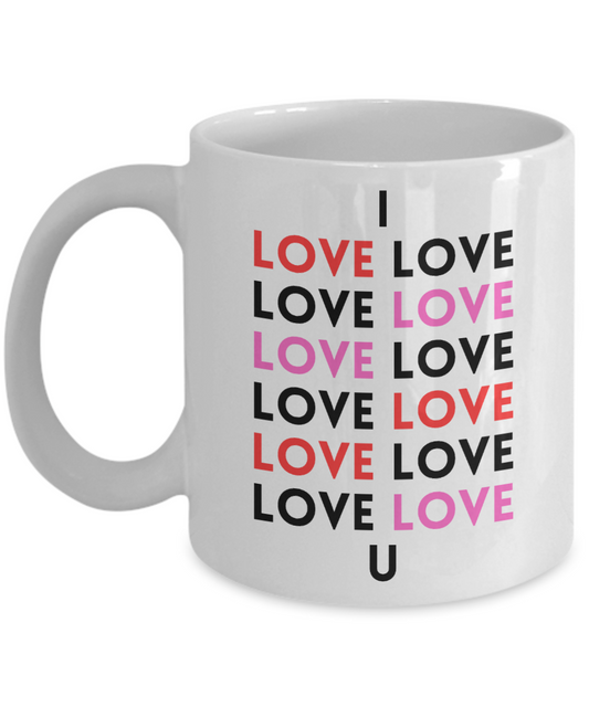 I Love Love Love You Mug -  Forever Love Mug