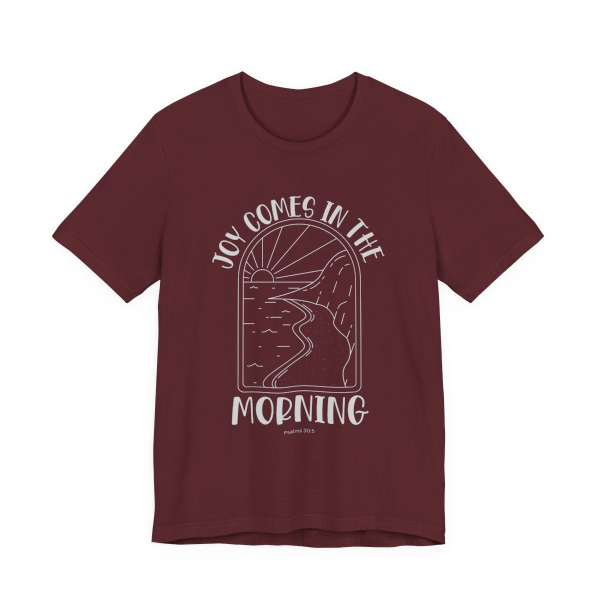 Joy Comes In The Morning Tee