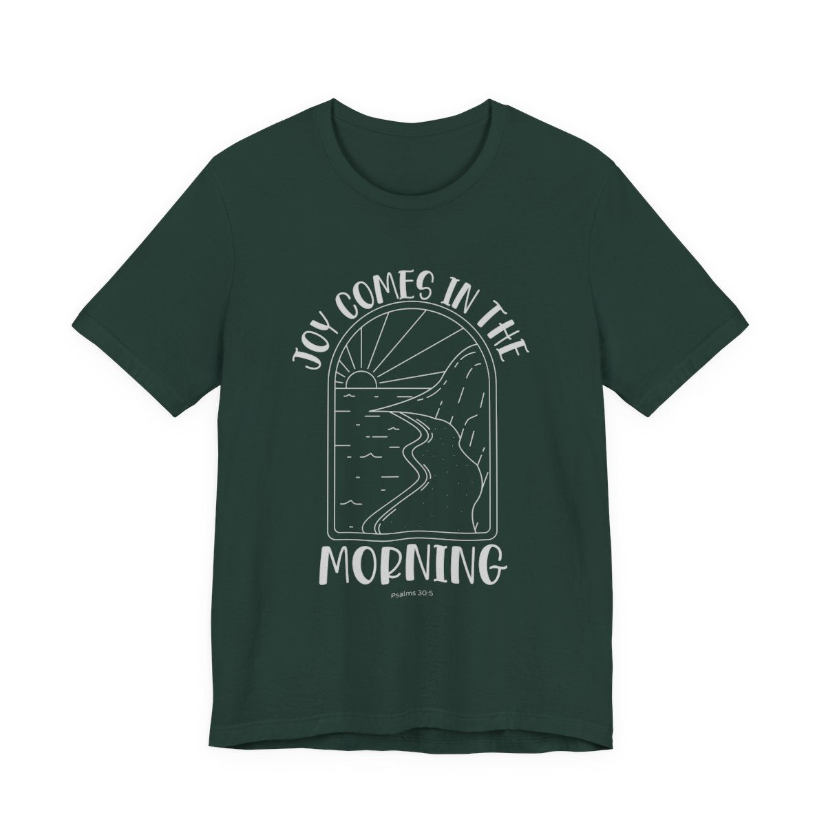 Joy Comes In The Morning Tee