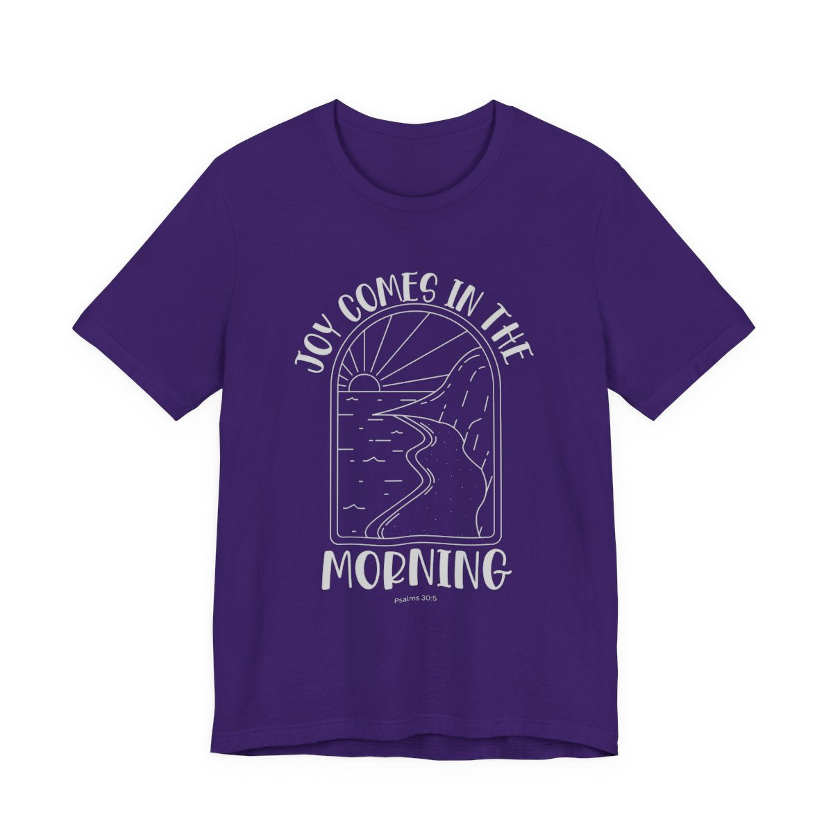 Joy Comes In The Morning Tee