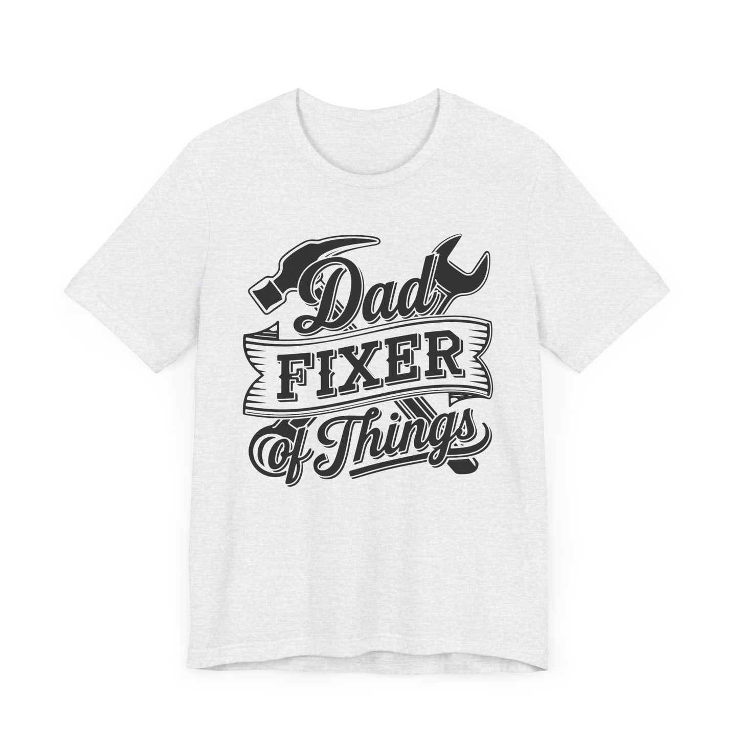 Dad Fixer Of Things