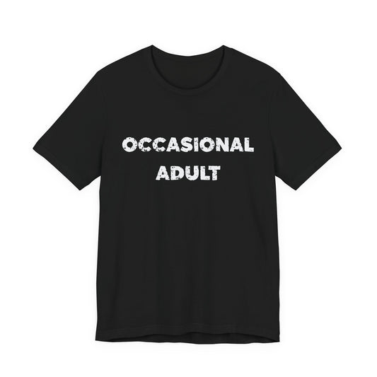 Occasional Adult T-Shirt