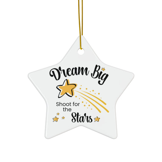 Dream Big Shoot For The Stars Ceramic Ornament