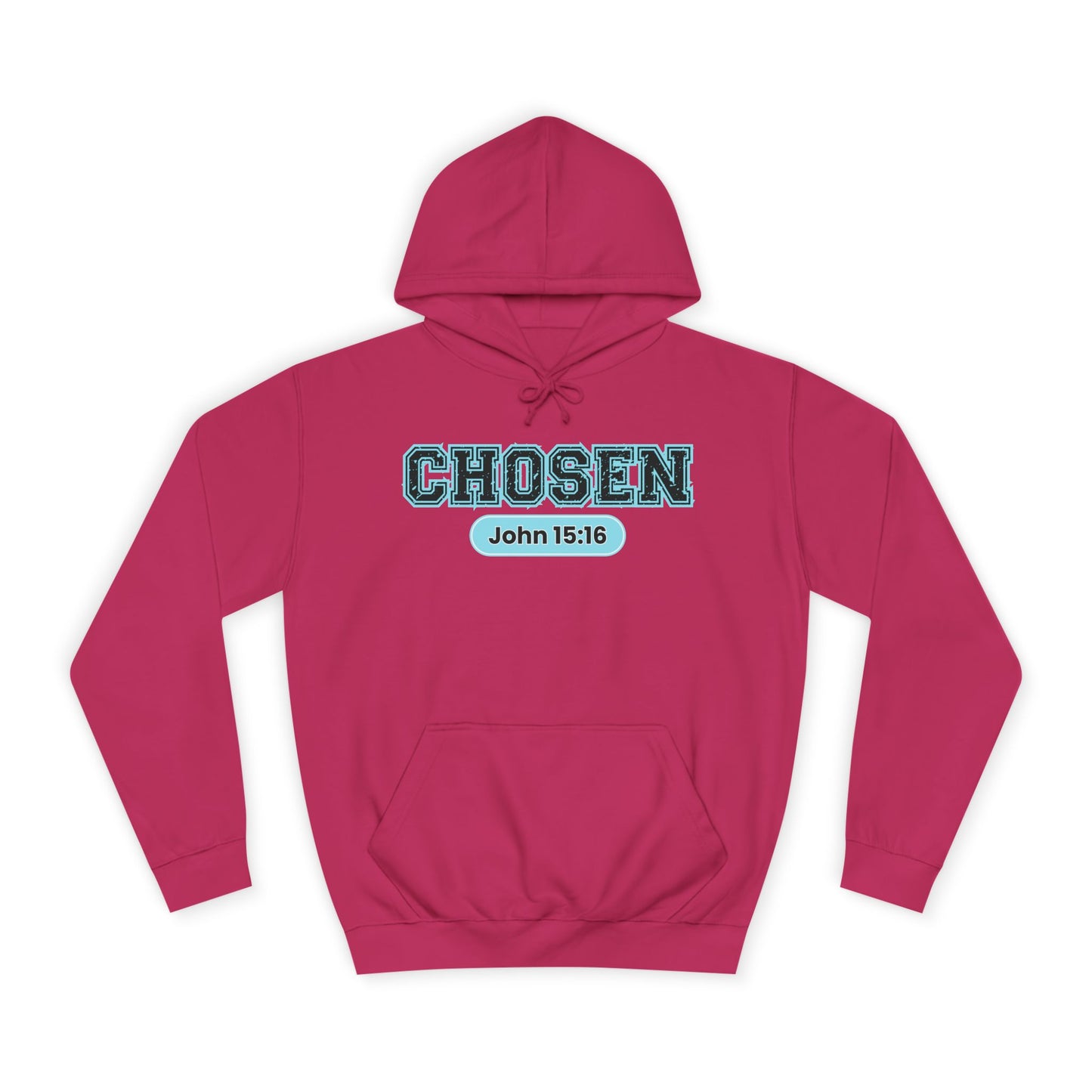 Chosen John 15:16 Hoodie
