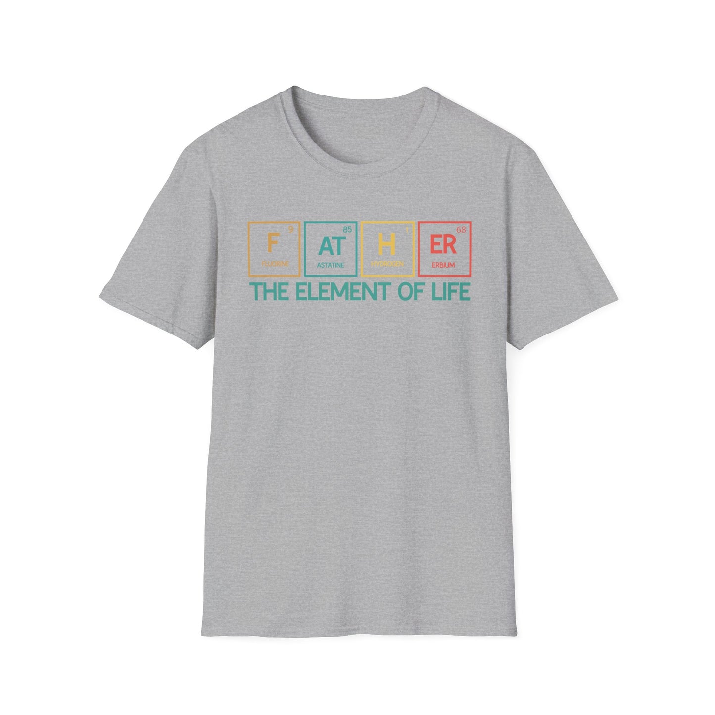 Father The Element Of Life T-Shirt