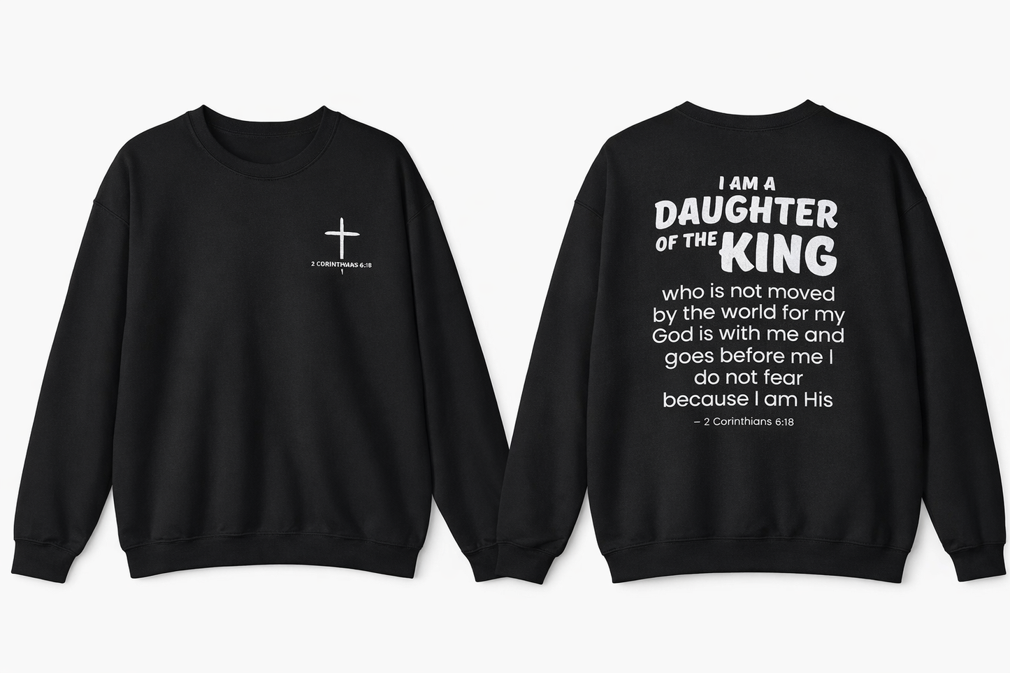 Daughter of the King Christian Sweatshirt – 2 Corinthians 6:18 Faith Crewneck