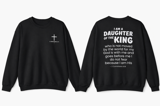 Daughter of the King Christian Sweatshirt – 2 Corinthians 6:18 Faith Crewneck