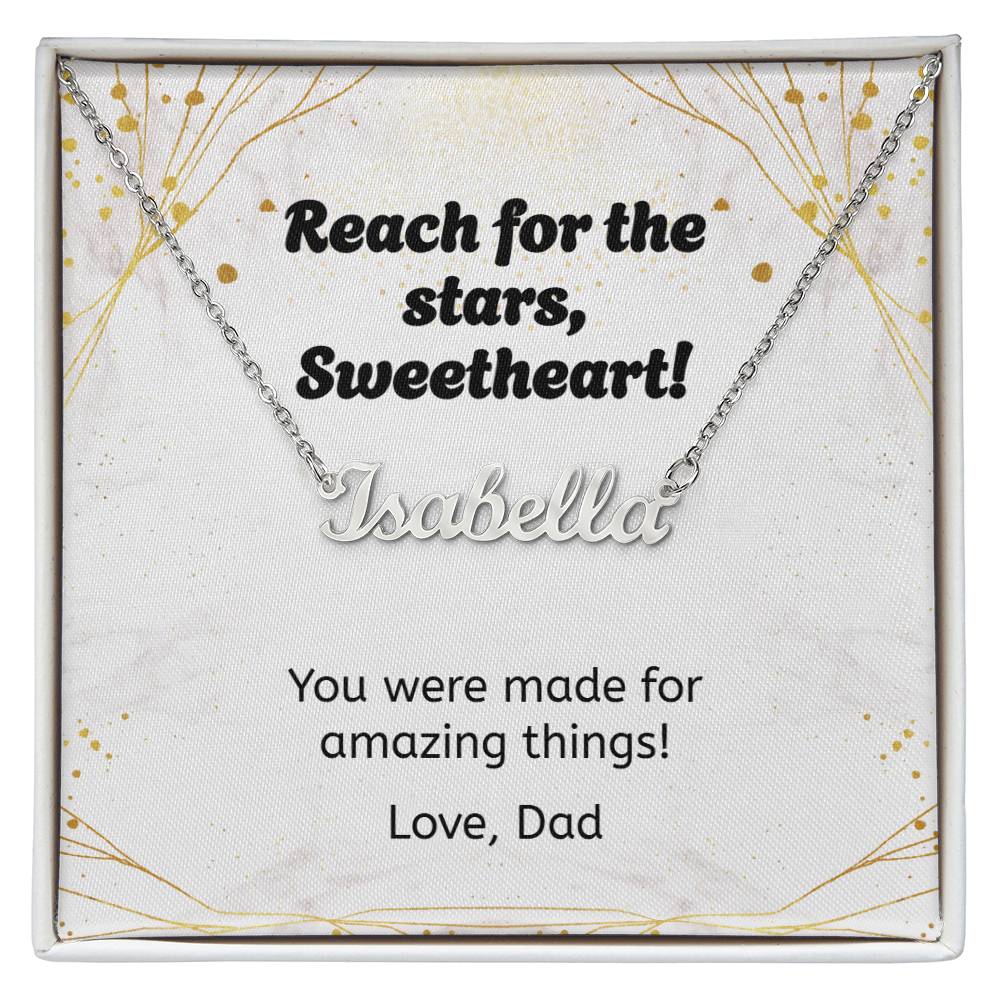 Dad to Daughter — “Reach for the Stars” Custom Name Necklace