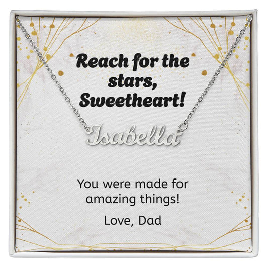 Dad to Daughter — “Reach for the Stars” Custom Name Necklace