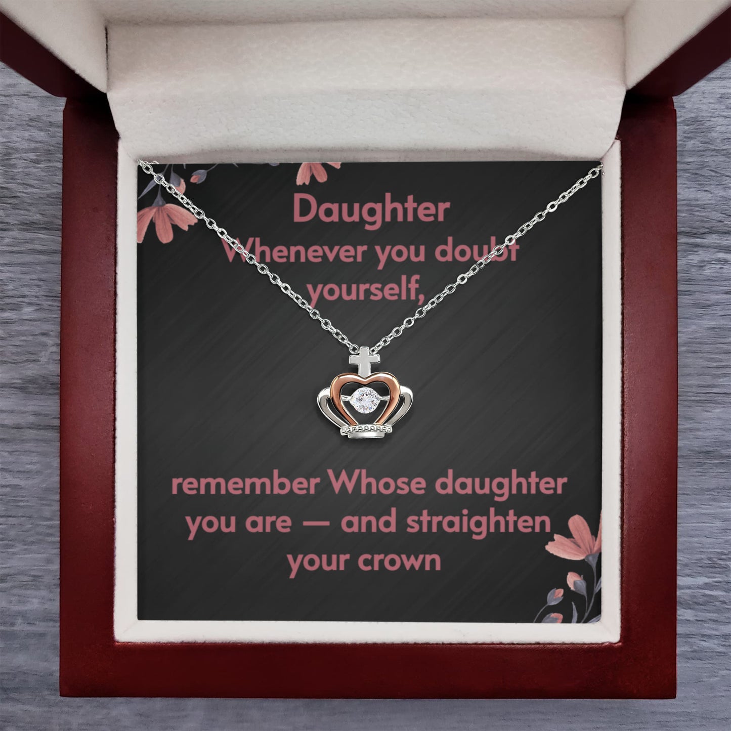 Christian Daughter Necklace – “Remember Whose Daughter You Are” Straighten Your Crown Message Card Gift