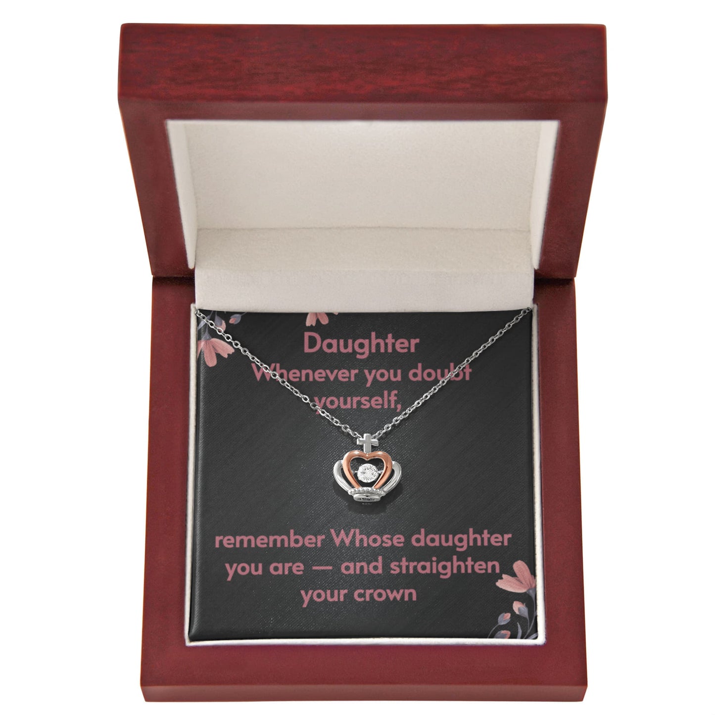 Christian Daughter Necklace – “Remember Whose Daughter You Are” Straighten Your Crown Message Card Gift