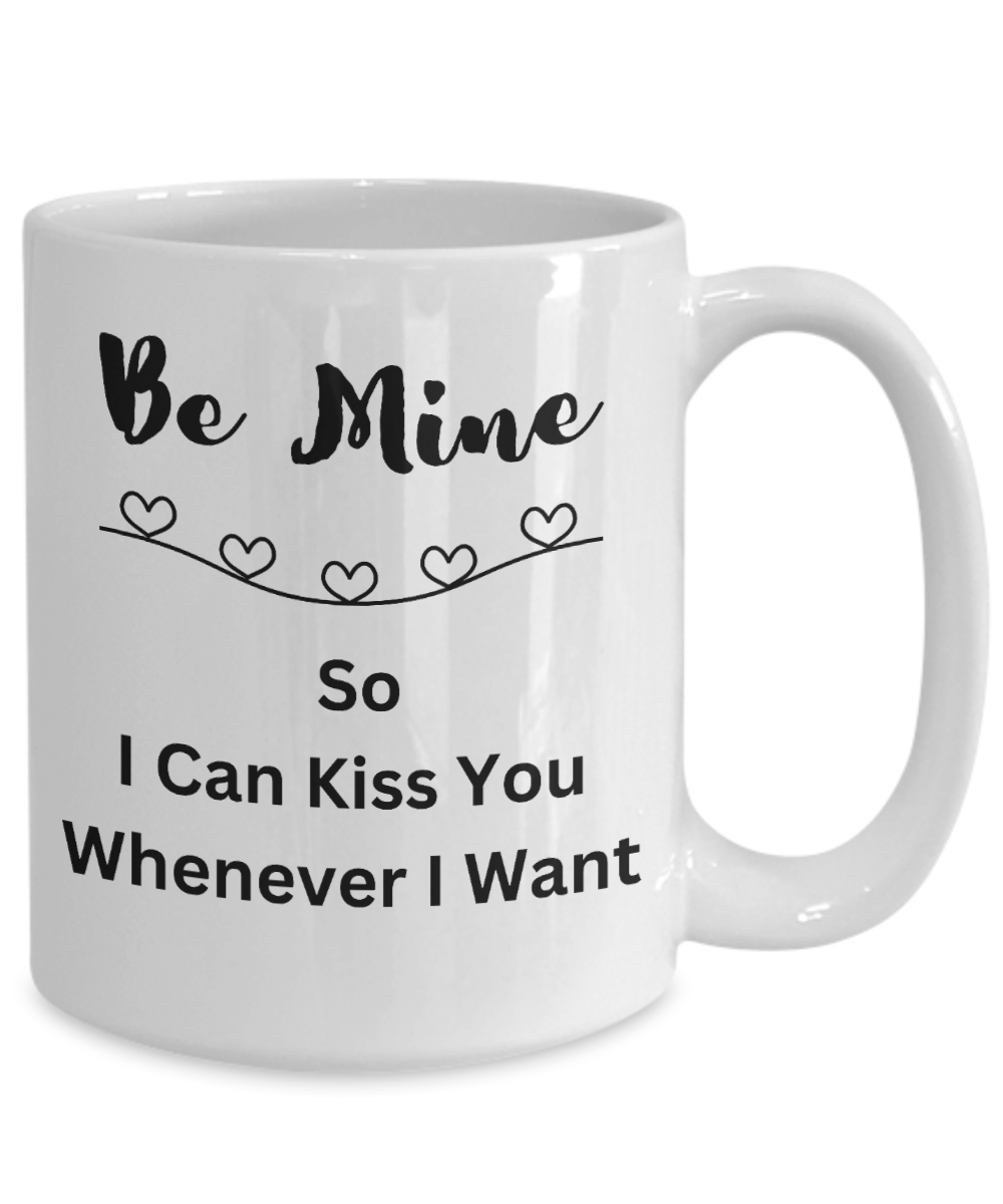 Valentines Cup, Be Mine Valentine, Valentines Coffee Mug, Romantic Valentines Day Gift, Husband gift from wife, Wife Valentines Day